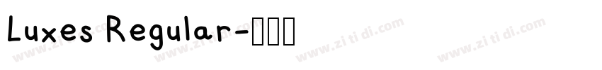 Luxes Regular字体转换 Luxes Regular字体转换